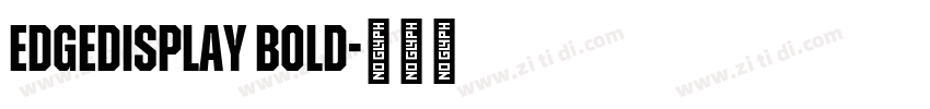 EdgeDisplay Bold字体转换